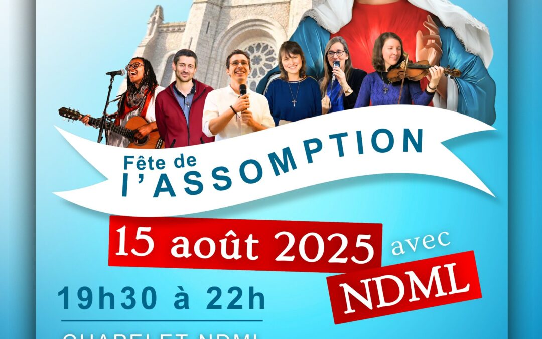 Fête de l’Assomption avec NDML – 15 août 2025