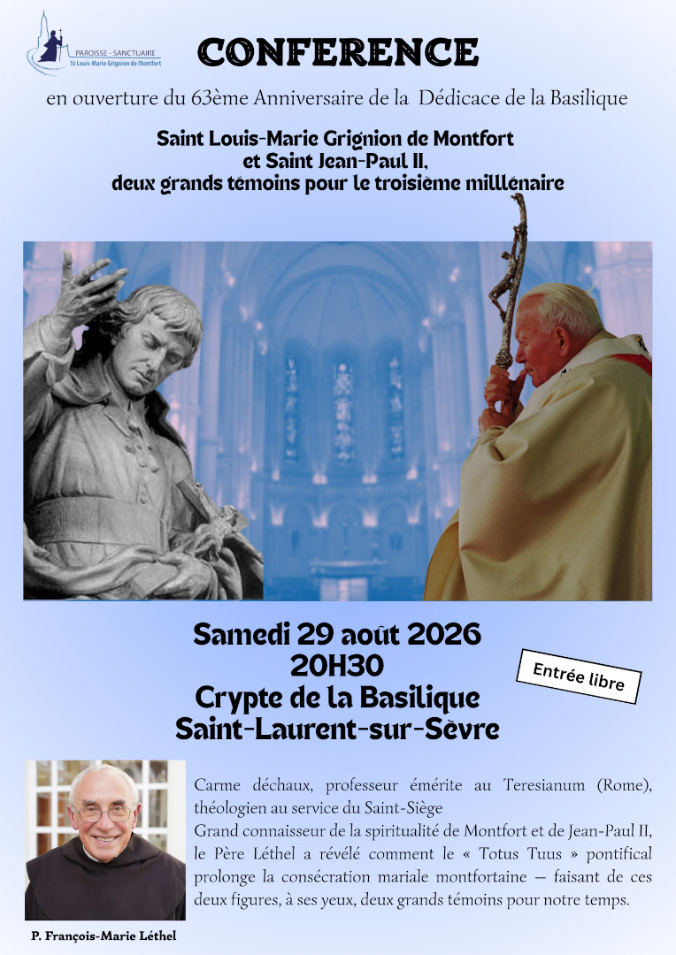 Conférence : Saint Louis-Marie Grignion de Montfort et Saint Jean-Paul II, deux grands témoins pour le troisième millénaire 29 août 2026 à 20h30 Conférence : Saint Louis-Marie Grignion de Montfort et Saint Jean-Paul II, deux grands témoins pour le troisième millénaire 29 août 2026 à 20h30